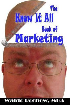 Paperback The Know It All Book of Marketing Book