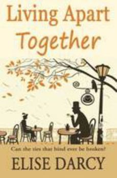 Living Apart Together - Book #1 of the Living Apart Together