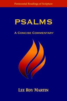 Paperback Psalms: A Concise Commentary (Pentecostal Readings of Scripture) Book