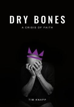 Paperback Dry Bones: A Crisis of Faith Book