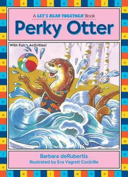 Perky Otter (Let's Read Together Books (Prebound))