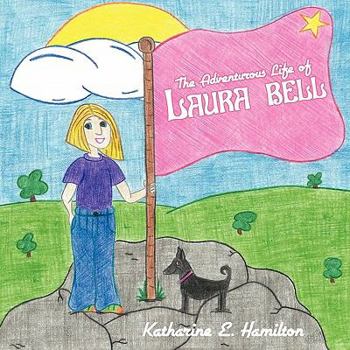 Paperback The Adventurous Life of Laura Bell Book