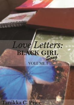 Paperback Love Letter: Black Girl Song, Vol. I Book