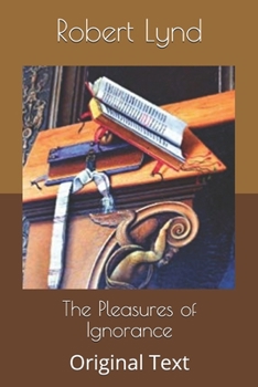 Paperback The Pleasures of Ignorance: Original Text Book