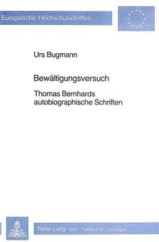 Paperback Bewaeltigungsversuch: Thomas Bernhards Autobiographische Schriften [German] Book