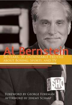 Paperback Al Bernstein: 30 Years, 30 Undeniable Truths about Boxing, Sports, and TV Book