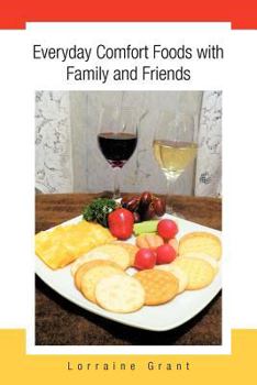 Paperback Everyday Comfort Foods with Family and Friends Book