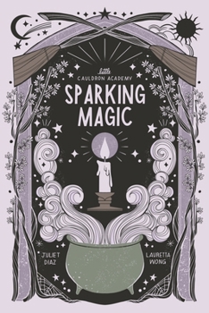 Paperback Sparking Magic: Little Cauldron Academy Book 1 Book