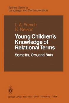 Paperback Young Children's Knowledge of Relational Terms: Some Ifs, Ors, and Buts Book