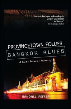 Provincetown Follies, Bangkok Blues - Book #2 of the Cape Island Mystery