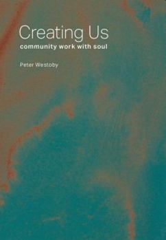 Paperback Creating Us: community work with soul Book