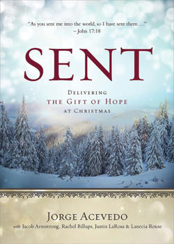 Paperback Sent: Delivering the Gift of Hope at Christmas Book