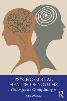 Paperback Psycho-Social Health of Youths: Challenges and Coping Strategies Book