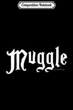 Composition Notebook: Harry Potter Muggle  Journal/Notebook Blank Lined Ruled 6x9 100 Pages