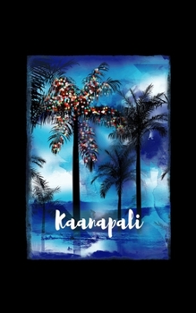 Paperback Kaanapali: Maui Christmas Notebook With Lined Wide Ruled Paper For Taking Notes. Stylish Tropical Travel Journal Diary 5 x 8 Inch Book