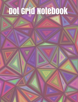 Dot Grid Notebook : Large Simple Dot Grid Journal - 120 Dotted Pages 8. 5 X 11 Inches