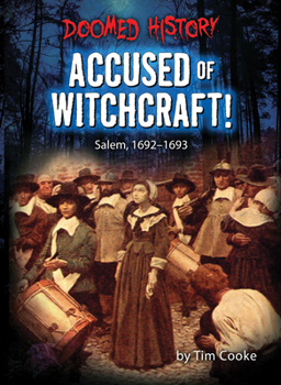 Paperback Accused of Witchcraft!: Salem, 1692-1693 Book