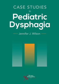 Paperback Case Studies in Pediatric Dysphagia Book