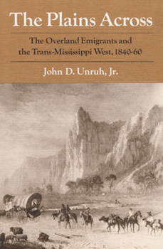 Paperback The Plains Across: The Overland Emigrants and the Trans-Mississippi West, 1840-60 Book