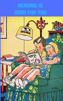 Reading Is Good For You: story book with 50 pages with a glossy cover finish touch