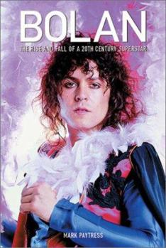 Paperback Bolan: The Rise and Fall of the 20th Century Superstar Book