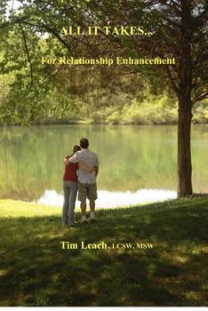 Paperback All It Takes: For Relationship Enhancement Book