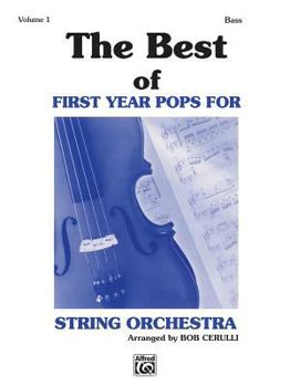 Paperback The Best of First Year Pops for String Orchestra, Vol 1: String Bass Book