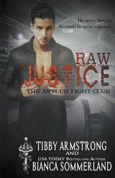 Raw Justice - Book #5 of the Asylum Fight Club