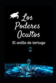 Paperback Los Poderes Ocultos: El Anillo de Tortuga [Spanish] Book