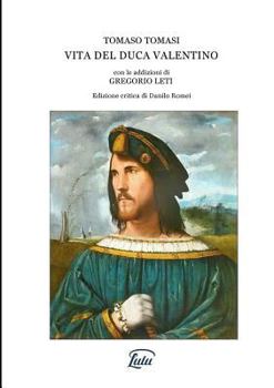 Paperback Vita del Duca Valentino detto il Tiranno di Roma [Italian] Book