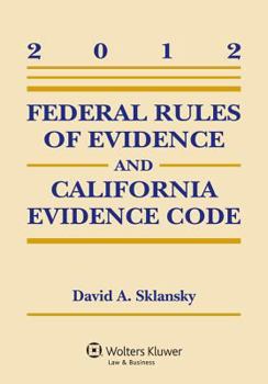 Paperback Federal Rules of Evidence and California Evidence Code 2012 Case Supplement Book