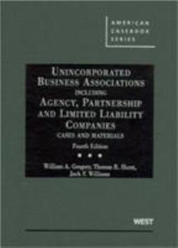 Hardcover Unincorporated Business Associations Including Agency, Partnership and Limited Liabilities Companies: Cases and Materials (American Casebook) Book