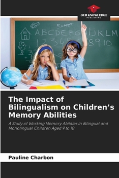 The Impact of Bilingualism on Children's Memory Abilities