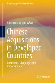 Hardcover Chinese Acquisitions in Developed Countries: Operational Challenges and Opportunities Book