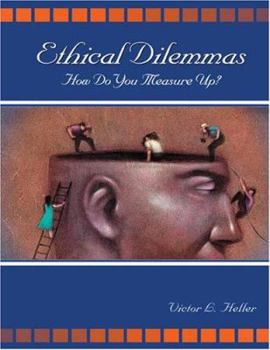 Perfect Paperback Ethical Dilemmas: How Do You Measure Up? Book