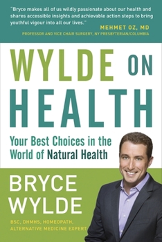 Paperback Wylde on Health: Your Best Choices in the World of Natural Health Book