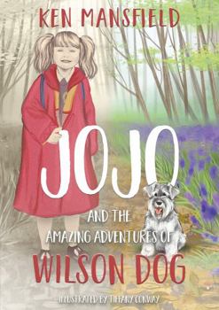 Paperback Jojo and the Amazing Adventures of Wilson Dog Book