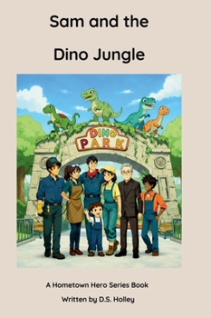 Hardcover Sam and the Dino Jungle: A Hometown Hero Story Book