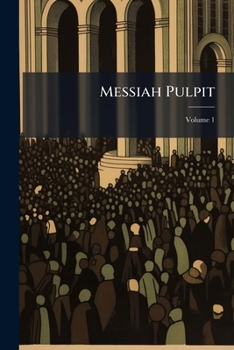 Paperback Messiah Pulpit; Volume 1 Book