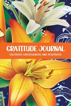 Gratitude Journal Cultivate Gratefulness and Positivity: Yellow Hibiscus (Flora & Fauna Diary)