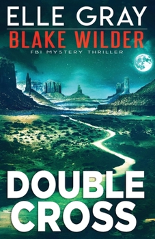 Double Cross (Blake Wilder FBI Mystery Thriller)