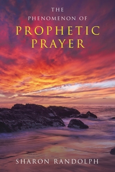 Paperback The Phenomenon of Prophetic Prayer Book