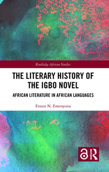 Hardcover The Literary History of the Igbo Novel: African Literature in African Languages Book