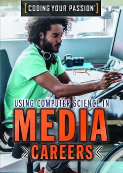 Paperback Using Computer Science in Media Careers Book