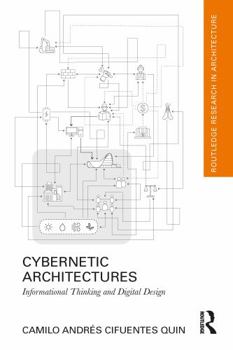 Paperback Cybernetic Architectures: Informational Thinking and Digital Design Book