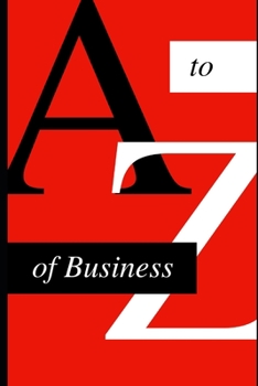 A to Z of Business: Business notebook