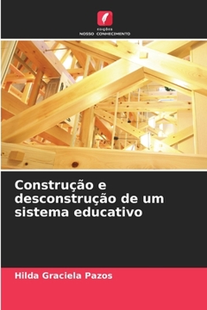 Paperback Construção e desconstrução de um sistema educativo [Portuguese] Book
