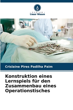 Paperback Konstruktion eines Lernspiels für den Zusammenbau eines Operationstisches [German] Book