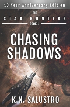 Chasing Shadows - Book #1 of the Star Hunters