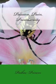 Paperback Passion, Pain, Promiscuity Book